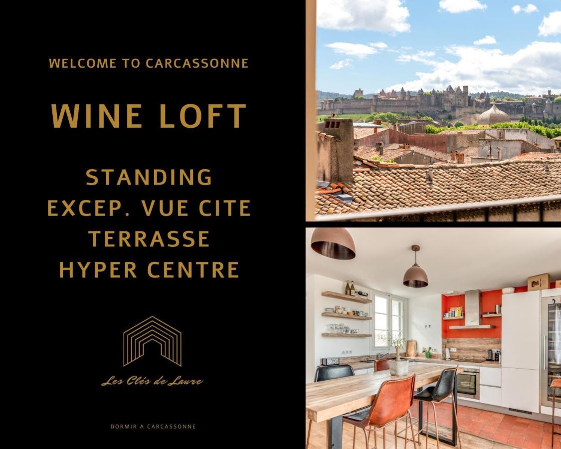 Les Cles De Laure - Wine Loft, Terrasse Et Vue Extraordinaire Sur La Cite Medievale Каркасон Екстериор снимка